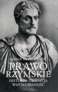 Okładka: Prawo rzymskie. Historia - Tradycja - Współczesność, wydanie 2