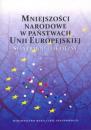Mniejszości narodowe w państwach Unii Europejskiej. Stan prawny i faktyczny