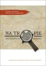 Na tropie zaginionych odkryć. Archeologia w świetle doniesień prasowych z dawnej prowincji Grenzmark - Posen-Westpreußen