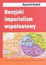 Rosyjski imperializm wspólnotowy. Trójjedyny naród ruski w badaniach socjologicznych