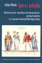 Opera i polityka. Historyczne i polityczne konteksty "grand opera" w czasach monarchii lipcowej