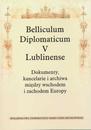 Belliculum Diplomaticum V Lublinense. Dokumenty, kancelarie i archiwa między Wschodem i Zachodem Europy