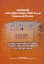 Archiwistyka oraz problemy historii Polski, Polonii i dyplomacji XX wieku
