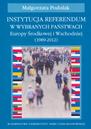 Instytucja referendum w wybranych państwach Europy Środkowej i Wschodniej (1989-2012)