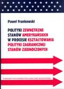 Polityki zewnętrzne stanów amerykańskich w procesie kształtowania polityki zagranicznej Stanów Zjednoczonych