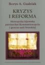 Kryzys i reforma. Metropolia kijowska, patriarchat Konstantynopola i geneza unii brzeskiej