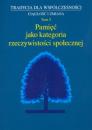 Tradycja dla współczesności. Ciągłość i zmiana, t. 5: Pamięć jako kategoria rzeczywistości społecznej