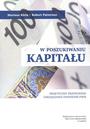 W poszukiwaniu kapitału. Praktyczny przewodnik zarządzania finansami firm