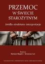 Przemoc w świecie starożytnym. Źródła - struktura - interpretacje