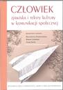 Człowiek. Zjawiska i teksty kultury w komunikacji społecznej