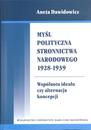 Myśl polityczna Stronnictwa Narodowego 1928-1939. Wspólnota ideału czy alternacja koncepcji