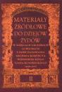 Materiały źródłowe do dziejów Żydów w księgach grodzkich lubelskich z doby panowania Michała Korybuta Wiśniowieckiego i Jana III Sobieskiego 1669-1697 II