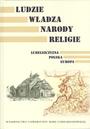 Ludzie, władza, narody, religie. Lubelszczyzna, Polska, Europa