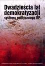 Dwadzieścia lat demokratyzacji systemu politycznego RP