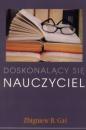 Doskonalący się nauczyciel. Psychologiczne aspekty rozwoju profesjonalnego nauczycieli