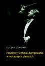 Problemy techniki dyrygowania w wybranych pieśniach
